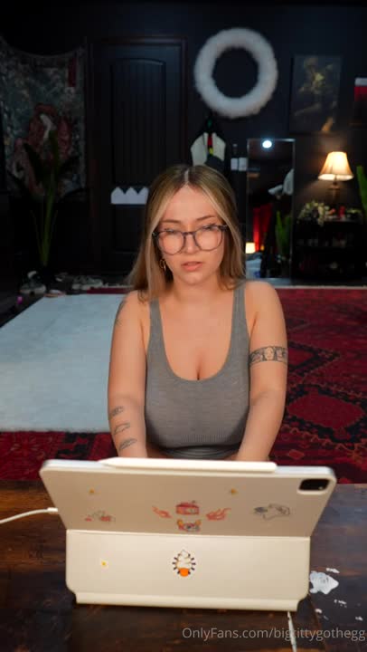 bigtittygothegg - stop interrupting me - Fullthot